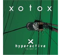 Xotox - Hyperactive: Best of