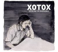 Xotox – Ich Bin Da / Ich Funktioniere – CD