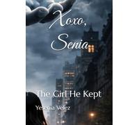Xoxo, Senia: The Girl He Kept