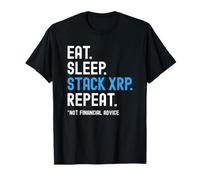 XRP Crypto Eat Sleep Stack Repeat Not Advice T-Shirt