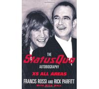 Xs All Areas : The Status Quo Autobiography