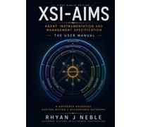 XSI-AIMS: The User Manual: Agent Instrumentation and Management Specification