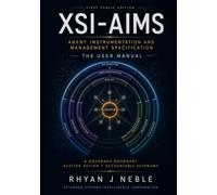 XSI-AIMS: The User Manual: Agent Instrumentation and Management Specification