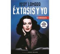 Hedy Lamarr. Éxtasis y yo