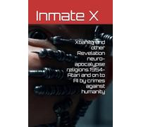 Xtianity and other Revelation neuro-apocalypse religions.1954-Atari and on to AI by crimes against humanity