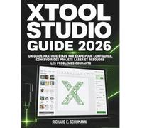 xTool Studio Guide 2026: Un guide pratique étape par étape pour configurer, concevoir des projets laser et résoudre les problèmes courants