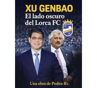 Xu Genbao: El lado oscuro del Lorca FC