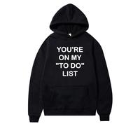 xueneige Sweat à Capuche drôle Tu ES sur ma liste de Choses à Faire