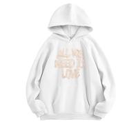 xueneige Tout ce Dont Nous Avons Besoin C'est d'amour Sweat à Capuche Humoristique