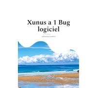 Xunus a 1 Bug logiciel