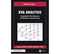 XVA Analysis Probabilistic, Risk Measure, and Machine Learning Issues - Stéphane Crépey - Chapman and Hall/CRC - ebook (ePub) - Livre