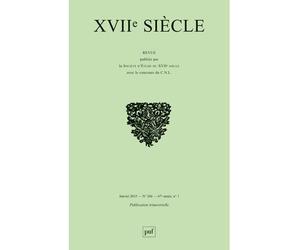 XVIIe siècle 2015, n° 266 Savoirs et pouvoirs à l'âge de l'humanisme tardif - Collectif - Puf - broché - Revue