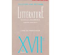 XVIIe siècle. Littérature textes et documents, le livre du professeur