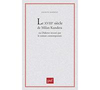 Le Xviiie Siècle De Milan Kundera Ou Diderot Investi Par Le Roman Contemporain