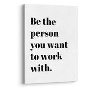 XWELLDAN Impression sur toile avec citation inspirante « Be The Person You Want to Work With » - Décoration murale pour la maison, le bureau, le lieu de travail, 28 x 35,6 cm, encadrée