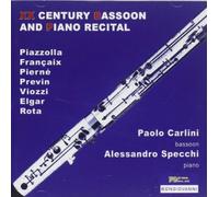 Xx Century Bassoon And Piano Recital : Oeuvres De Piazzolla, Francaix, Piernè, Previn, Viozzi, Elgar, Rota