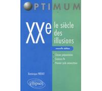 XXe. Le siècle des illusions - Dominique Prévot - Ellipses - broché - Etude