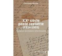 XXe siècle poste restante (1914-1955) Christian Verrier (Auteur)