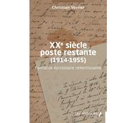 XXe siècle poste restante (1914-1955) Fantaisie épistolaire retentissante - Christian Verrier - Les Impliqués - broché - Essai