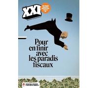 Collectif – XXI Hors série : En finir avec les paradis fiscaux