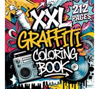 XXL Fat Line Graffiti Coloring Book for Adults & Teens: A Super-Sized Urban Art Experience Packed with Street-Style Designs and Real Graffiti Facts