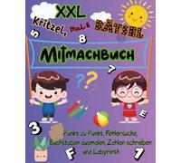 XXL Kritzel, mal & Rätsel Mitmachbuch: Punkt zu Punkt, Fehlersuche, Buchstaben ausmalen, Zahlen schreiben und Labyrinth