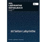XXL Labyrinthe Rätselbuch: 60 Seiten Labyrinthe