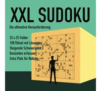 XXL SUDOKU - Die ultimative Herausforderung: 25x25 - Extra schweres Logikrätselbuch für Erwachsene | Extrem schwierige Zahlen-Sudoku-Herausforderung | ... | Großes Gitterrätsel für Profis