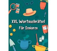 XXL Wortsuchrätsel für Senioren: 102 Rätsel in großer Schrift - Für Opa, Oma und alle älteren Erwachsene.