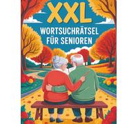 XXL Wortsuchrätsel für Senioren: Jumbo Rätselbuch zur Entspannung und für geistige Fitness - Ideal als Geschenk für Opa und Oma
