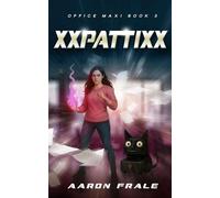 XxPattixX Office Maxi, #3 - Aaron Frale - Aaron Frale - ebook (ePub) - Livre
