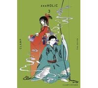 Clamp – xxxHolic T03 – Nouvelle édition – Broché