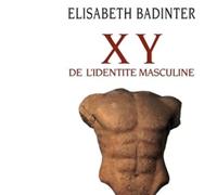 Xy De l'identité masculine - Elisabeth Badinter - Odile Jacob - broché - Essai