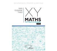 Papa Ousmane Thiao – XY-Maths Cap vers la réussite 1re S