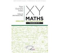 Xy-maths - cap vers la réussite Terminales S2 - S4 - Analyse - Papa Ousmane Thiao - L'harmattan - broché - Scolaire / Universitaire