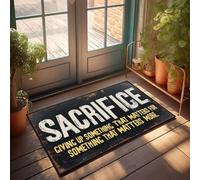 XYBH Tapis de bienvenue pour porte d'entrée Sacrifice : renoncer à quelque chose qui compte pour quelque chose qui compte plus. Paillasson d'automne pour décoration de chambre extérieure (50 x 80 cm)
