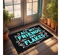 XYBH Tapis de bienvenue pour salle de bain avec inscription « All My Friends Are Flakes » - Antidérapant - 65 x 90 cm