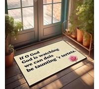 XYBH Tapis de porte d'entrée d'automne pour extérieur If O God Is Watching, We Can'T Be Taunting 'R Terteta Paillasson drôle Décoration d'intérieur ou de salle de jeux (65 x 90 cm)