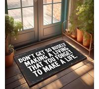 XYBH Tapis de porte d'entrée d'automne pour l'extérieur Don'T Get So Busily Making A Living That You Forget To Make A Life. Paillasson amusant pour décoration de salle de jeux (65 x 90 cm)