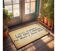 XYBH Tapis de porte d'entrée en plein air « I Still Remember The Days I Prayed For What I Have Now ». Paillasson amusant pour décoration de salle de jeux (40 x 60 cm)