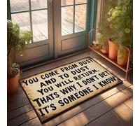 XYBH Tapis d'entrée pour la maison avec inscription « You Come From Dust And To Dust You Will Return. » Paillasson d'extérieur Tapis de salle de bain amusant (40 x 60 cm)