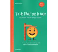 Y A De L'éval' Sur La Toise - Ou Comment Évaluer De Façon Positive