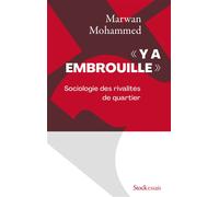 Y a embrouille Sociologie des rivalités de quartier - Marwan Mohammed - Stock - broché - Essai