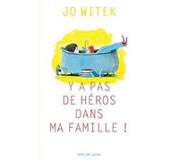 Jo Witek – Y a pas de héros dans ma famille – Roman junior dès 9 ans – Broché