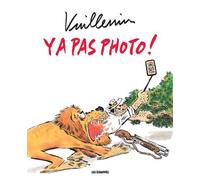 Y a pas photo ! - Philippe Vuillemin - Les Echappes - broché - Anthologie