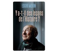 Edgar Morin – Y a-t-il des leçons de l'histoire ? – Broché
