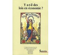 Y a-t-il des lois en économie ?: 11e colloque de l''Association Charles Gide pour l''Étude de la Pensée Économique