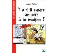 Y a-t-il encore un père à la maison ?