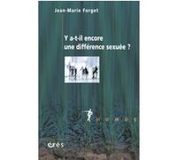 Y a-t-il encore une différence sexuée ? Jean-Marie Forget (Auteur)