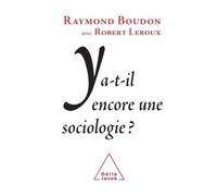 Y a-t-il encore une sociologie ? - Raymond Boudon - Odile Jacob - broché - Etude